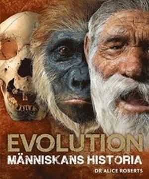 Evolution : människans historia | 1:a upplagan