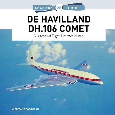 De Havilland DH.106 Comet: A Legends of Flight Illustrated History | 0:e upplagan