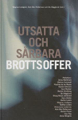 Utsatta och sårbara brottsoffer | 1:a upplagan