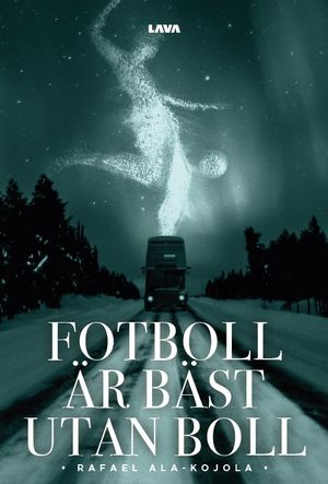 Fotboll är bäst utan boll