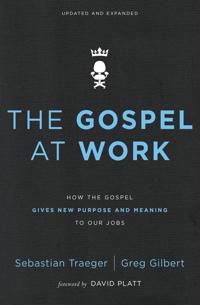 Gospel at work - how the gospel gives new purpose and meaning to our jobs | 0:e upplagan