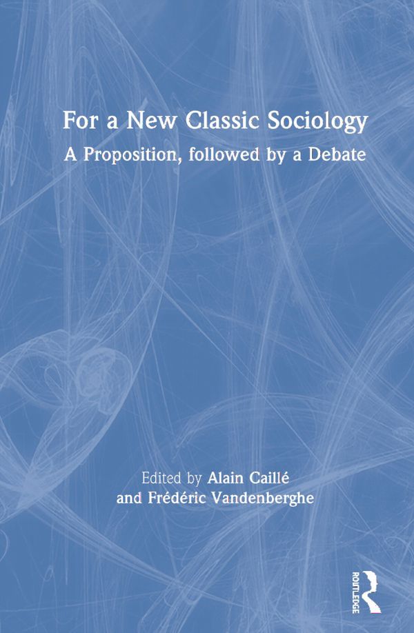 For a New Classic Sociology | 1:a upplagan