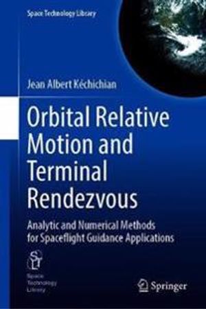 Orbital Relative Motion and Terminal Rendezvous | 1:a upplagan