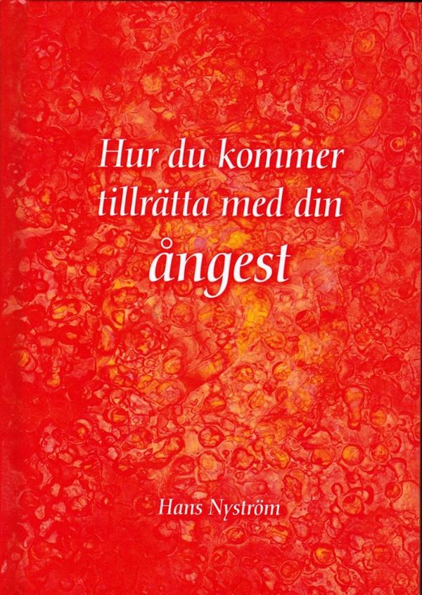 Hur du kommer tillrätta med din ångest | 1:a upplagan