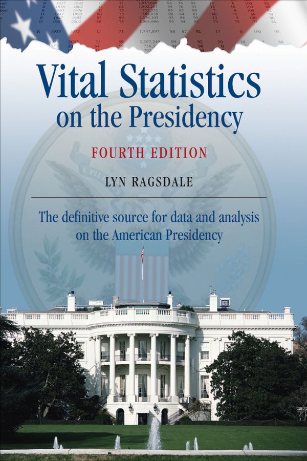 Vital Statistics on the Presidency | 4:e upplagan