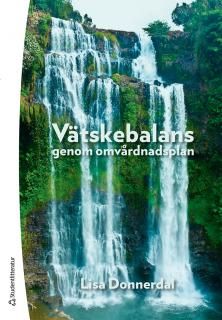 Vätskebalans genom omvårdnadsplan | 1:a upplagan