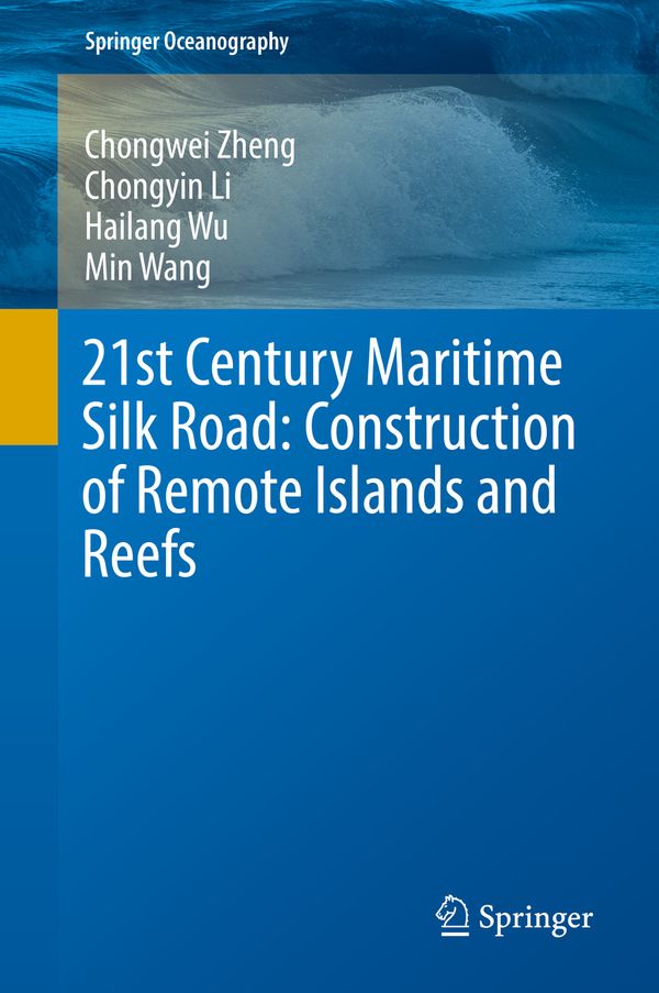 21st Century Maritime Silk Road: Construction of Remote Islands and Reefs | 1:a upplagan