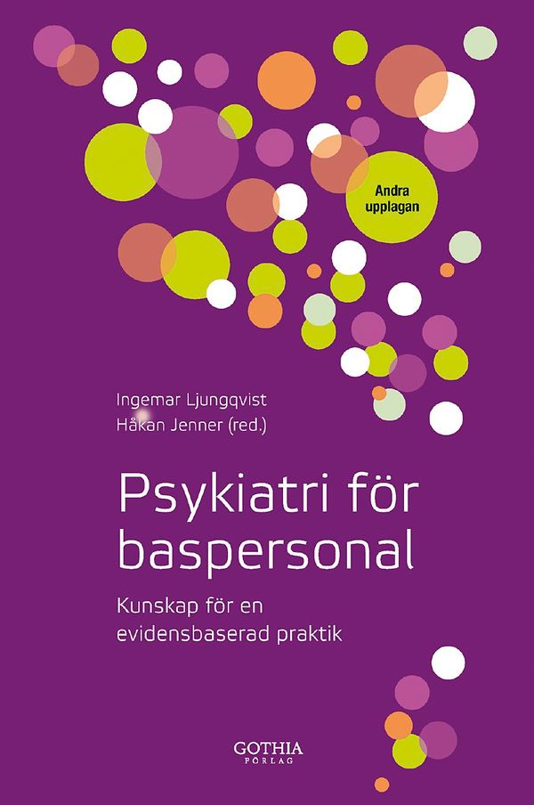 Psykiatri för baspersonal : kunskap för en evidensbaserad praktik | 0:e upplagan
