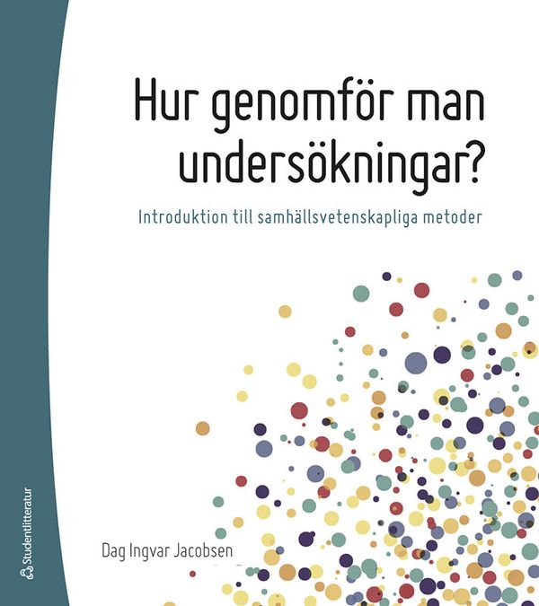 Hur genomför man undersökningar? - Introduktion till samhällsvetenskapliga metoder | 3:e upplagan
