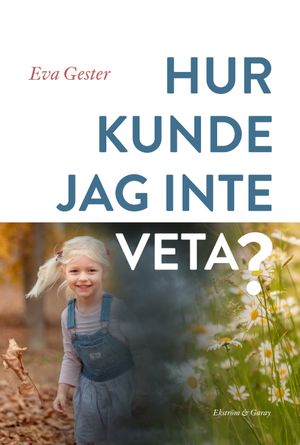 Hur kunde jag inte veta | 1:a upplagan