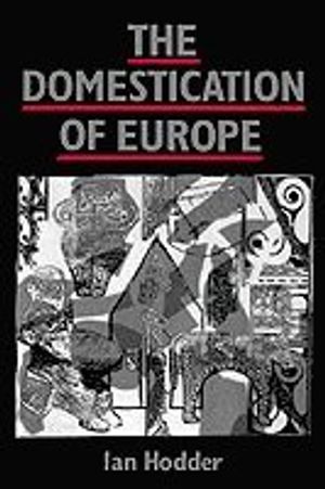 The Domestication of Europe