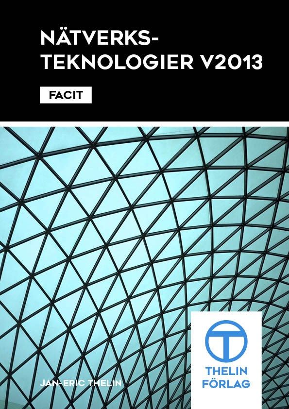 Nätverksteknologier V2013 - Facit | 1:a upplagan