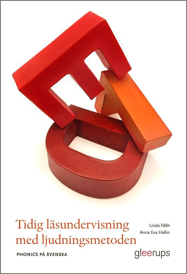 Tidig läsundervisning med ljudningsmetoden : Phonics på svenska | 1:a upplagan