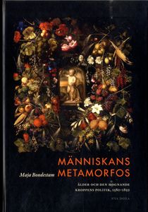 Människans metamorfos. Ålder och den mognade kroppens politik, 1580-1850