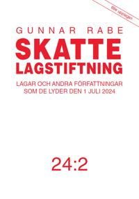 Skattelagstiftning 24:2 : Lagar och andra författningar som de lyder den 1