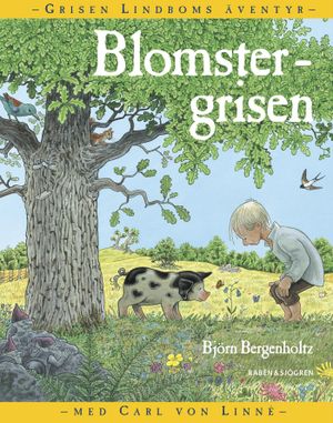 Blomstergrisen : grisen Lindboms äventyr med Carl von Linné |  2:e upplagan