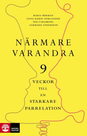 Närmare varandra : Nio veckor till en starkare parrelation | 1:a upplagan