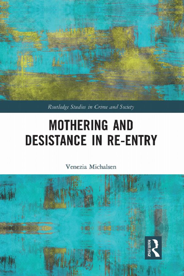 Mothering and Desistance in Re-Entry | 1:a upplagan