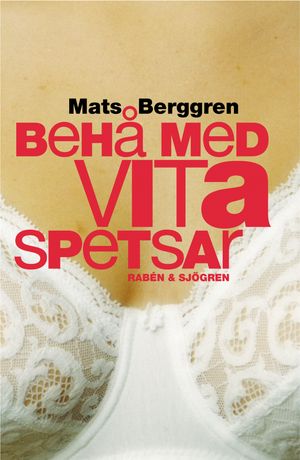 Behå med vita spetsar | 1:a upplagan