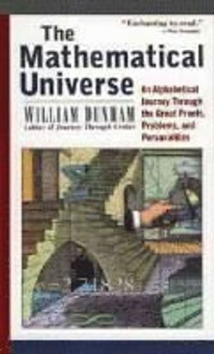 The Mathematical Universe: An Alphabetical Journey Through the Great Proofs | 1:a upplagan