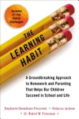 Learning habit - a groundbreaking approach to homework and parenting that h