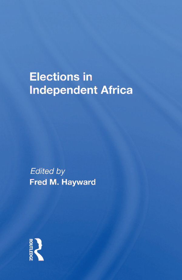 Elections in Independent Africa | 1:a upplagan