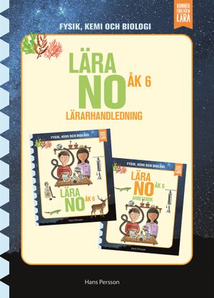 Lära NO åk 6 - Lärarhandledning | 1:a upplagan