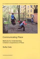 Communicating place : methods for understanding children's experience of place