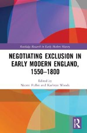 Negotiating Exclusion in Early Modern England, 1550–1800 | 1:a upplagan