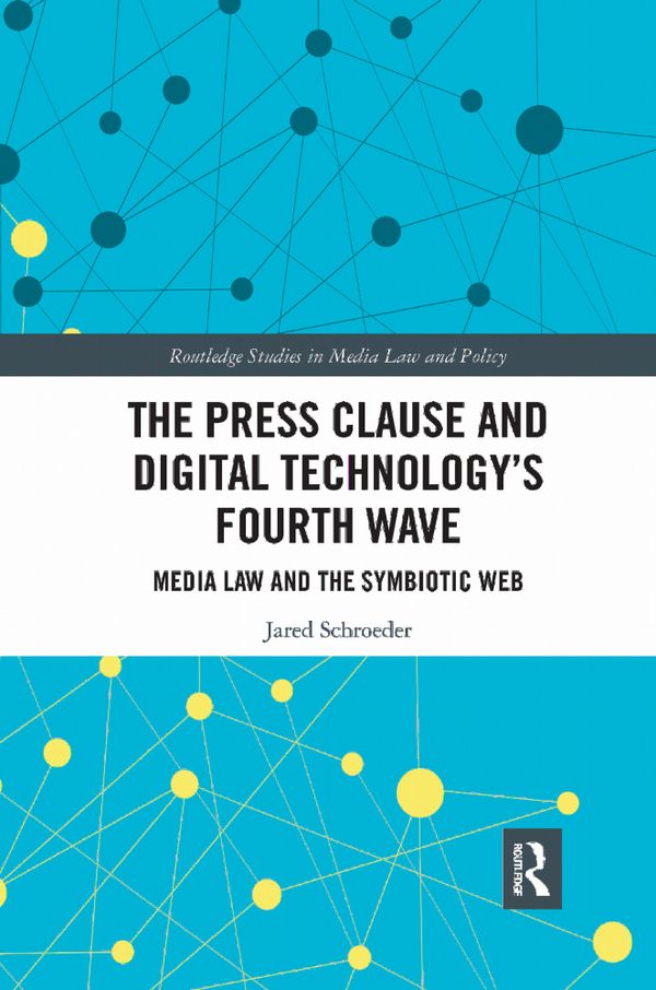 The Press Clause and Digital Technology's Fourth Wave | 1:a upplagan