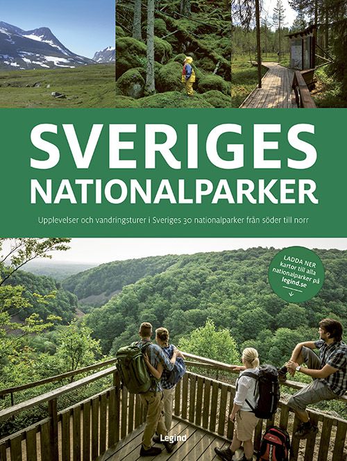 Sveriges nationalparker : upplevelser och vandringsturer i Sveriges 30 nationalparker från söder till norr | 0:e upplagan