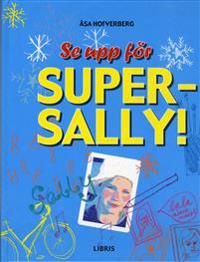 Se upp för Super-Sally! | 0:e upplagan