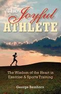 Joyful athlete - the wisdom of the heart in exercise and sports training