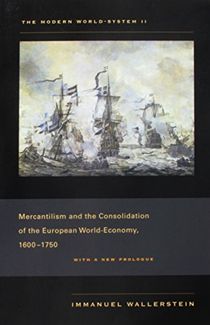 Modern world-system ii - mercantilism and the consolidation of the european