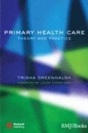 Primary Health Care: Theory and Practice | 1:a upplagan