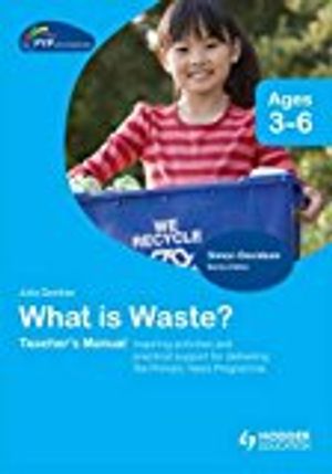 PYP Springboard Teacher's Manual: What is Waste?