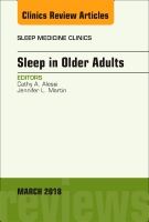 Sleep in Older Adults, An Issue of Sleep Medicine Clinics | 0:e upplagan