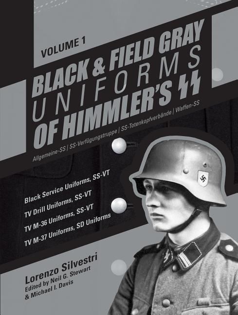 Black & field gray uniforms of himmlers ss -- allgemeine -- ss, ss verfugun | 0:e upplagan