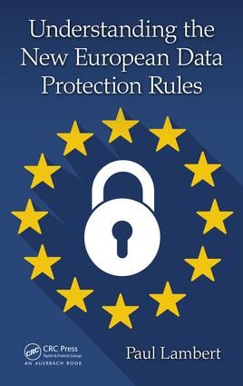 Understanding the new european data protection rules | 1:a upplagan