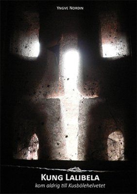 Kung Lalibela : kom aldrig till Kusbölehelvetet | 1:a upplagan