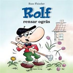 Rolf rensar ogräs | 1:a upplagan