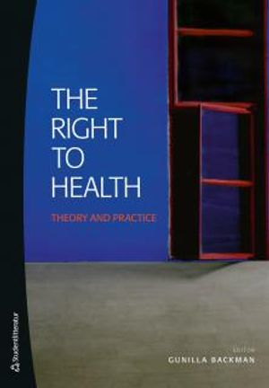 The right to health : theory and practice | 1:a upplagan