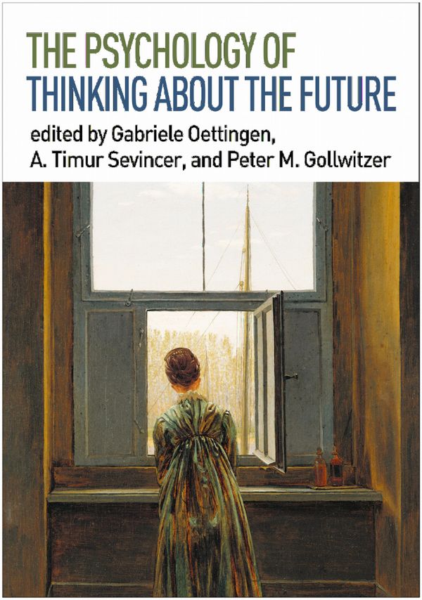 The Psychology of Thinking about the Future | 1:a upplagan