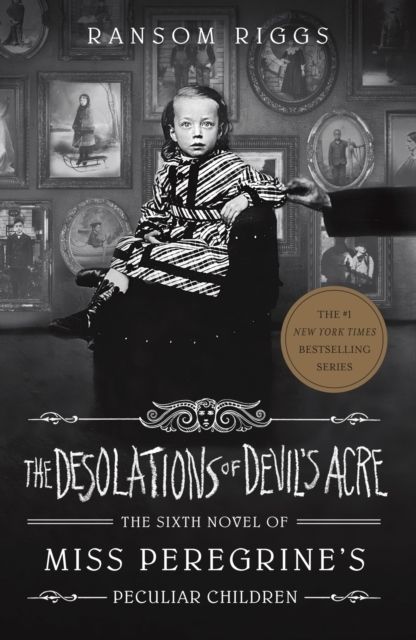 Desolations of Devil's Acre - Miss Peregrine's Peculiar Children | 0:e upplagan