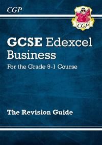 GCSE Business Edexcel Revision Guide - for the Grade 9-1 Course