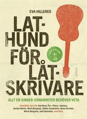 Lathund för låtskrivare : allt en singer-songwriter behöver veta | 1:a upplagan