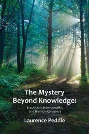 The Mystery Beyond Knowledge