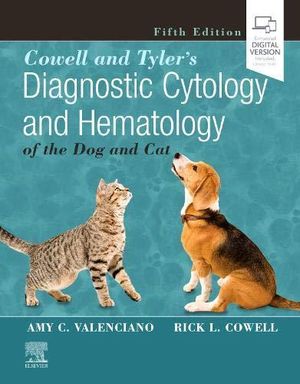 Cowell and Tyler's Diagnostic Cytology and Hematology of the Dog and Cat | 5:e upplagan