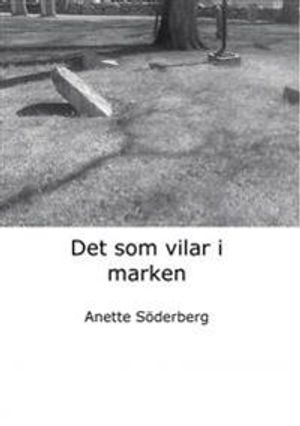 Det som vilar i marken | 1:a upplagan