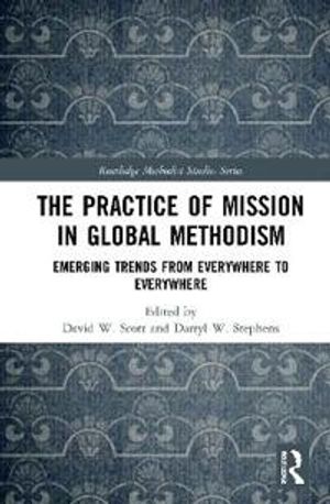 The Practice of Mission in Global Methodism | 1:a upplagan